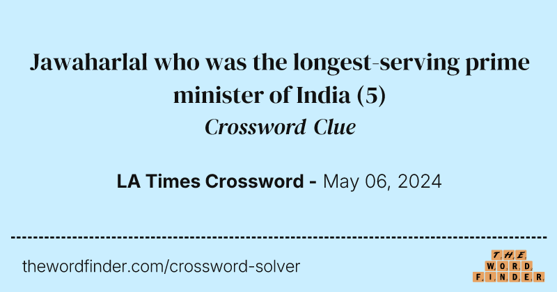 Jawaharlal who was the longest-serving prime minister of India crossword clue image