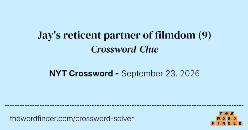 Jay's reticent partner of filmdom crossword clue image