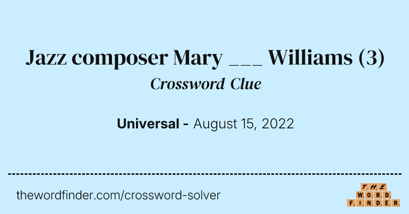 Jazz composer Mary ___ Williams crossword clue image