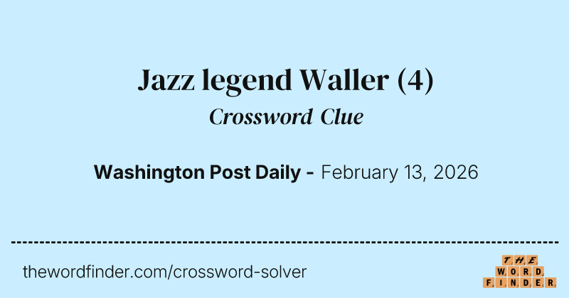 Jazz legend Waller crossword clue image