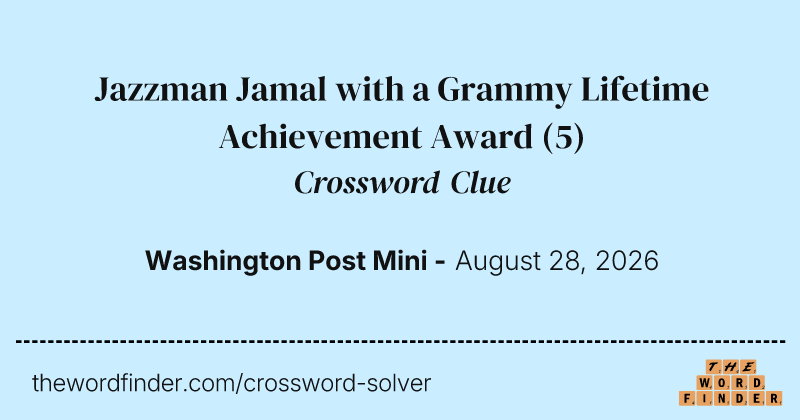 Jazzman Jamal with a Grammy Lifetime Achievement Award crossword clue image