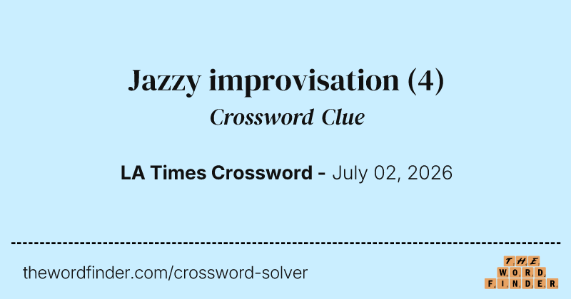 Jazzy improvisation crossword clue image