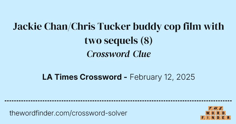 Jackie Chan/Chris Tucker buddy cop film with two sequels crossword clue image