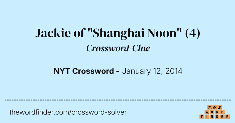 Jackie of "Shanghai Noon" crossword clue image
