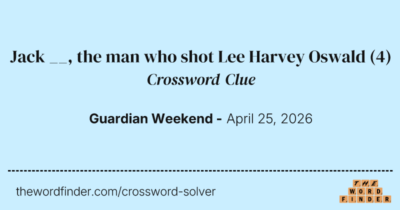 Jack __, the man who shot Lee Harvey Oswald crossword clue image