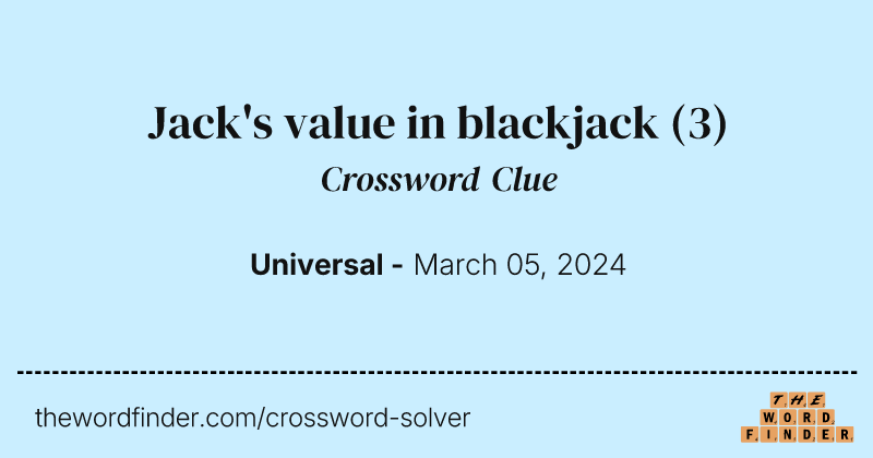 Jack's value in blackjack crossword clue image