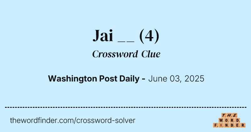 Jai __ crossword clue image
