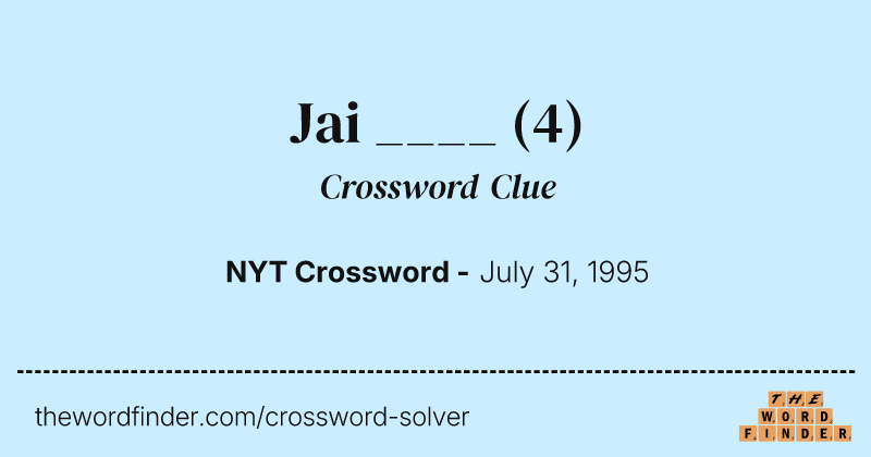 Jai ____ crossword clue image