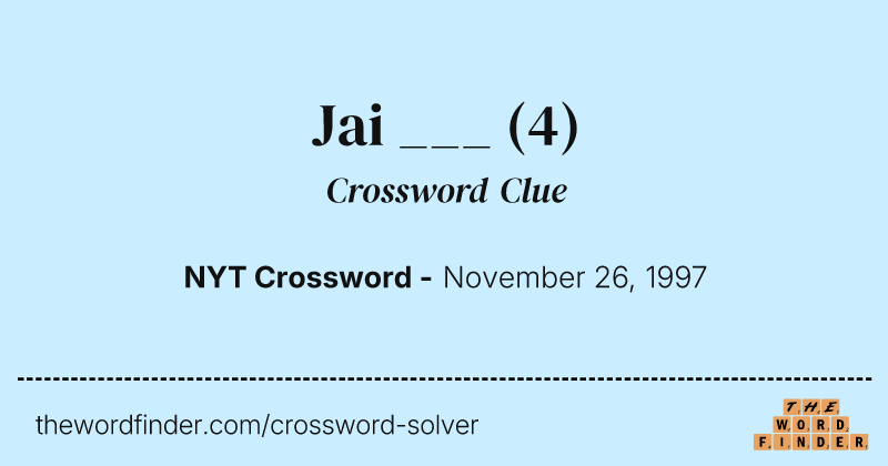 Jai ___ crossword clue image