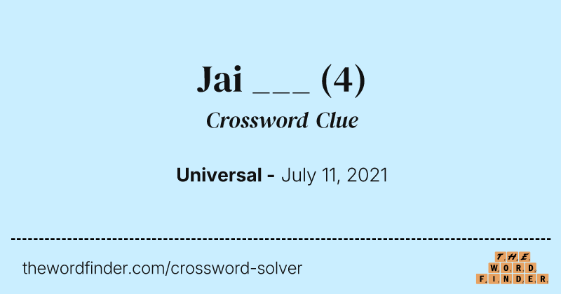 Jai ___ crossword clue image