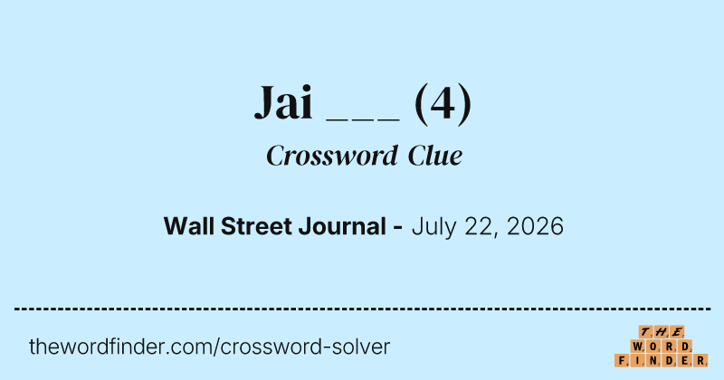 Jai ___ crossword clue image
