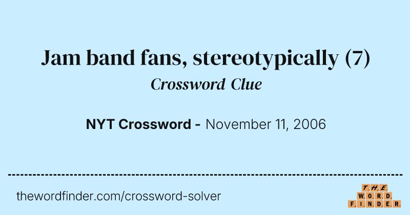 Jam band fans, stereotypically crossword clue image
