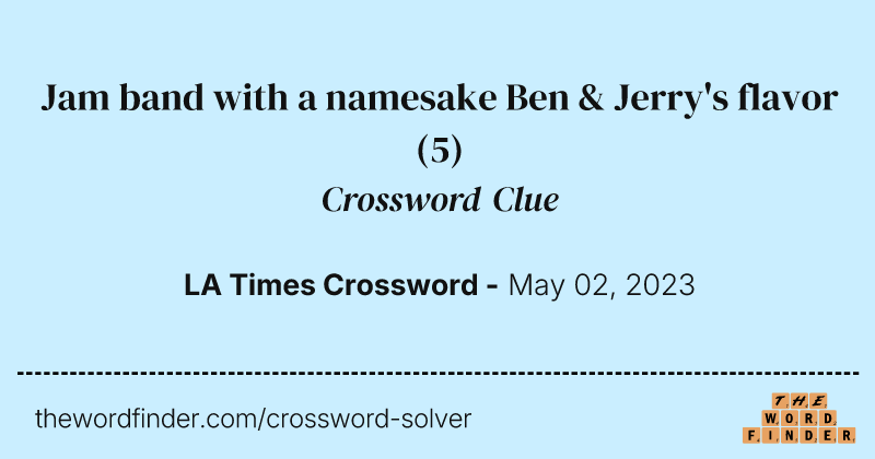 Jam band with a namesake Ben & Jerry's flavor crossword clue image