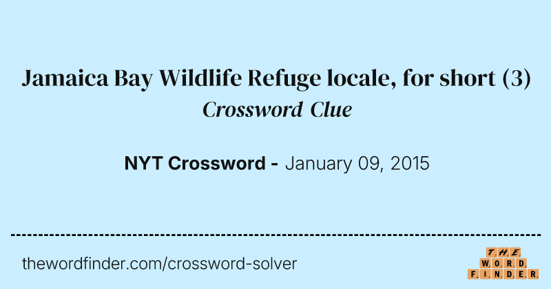 Jamaica Bay Wildlife Refuge locale, for short crossword clue image