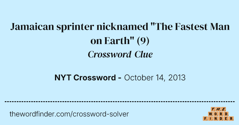 Jamaican sprinter nicknamed "The Fastest Man on Earth" crossword clue image