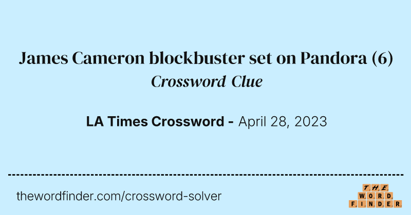 James Cameron blockbuster set on Pandora crossword clue image