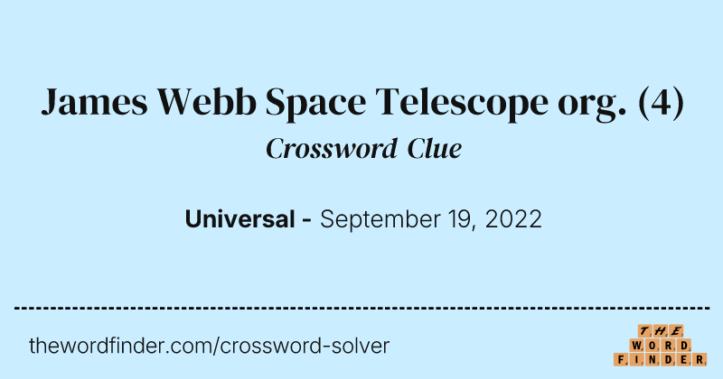 James Webb Space Telescope org. crossword clue image