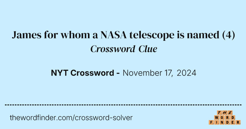 James for whom a NASA telescope is named crossword clue image