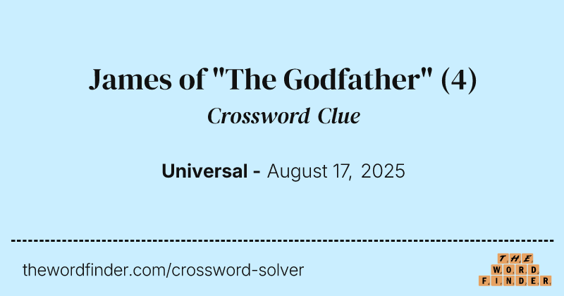 James of "The Godfather" crossword clue image