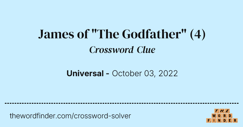 James of "The Godfather" crossword clue image
