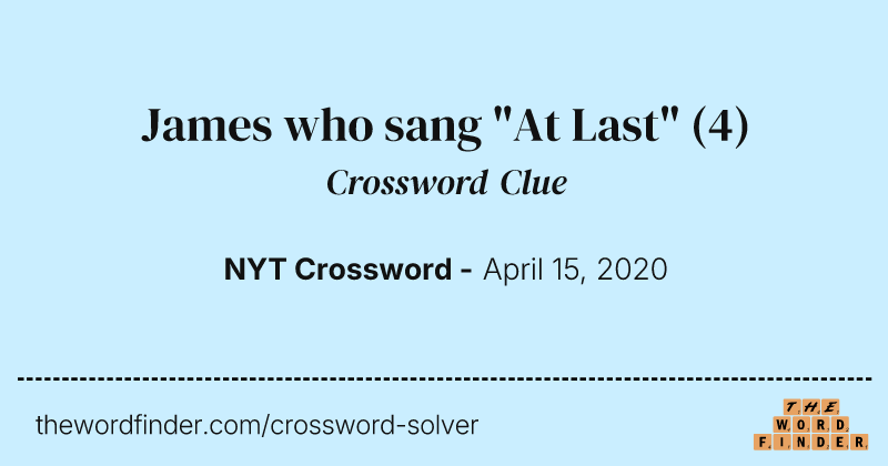 James who sang "At Last" crossword clue image