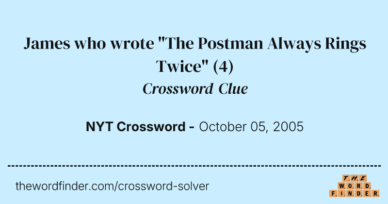 James who wrote "The Postman Always Rings Twice" crossword clue image