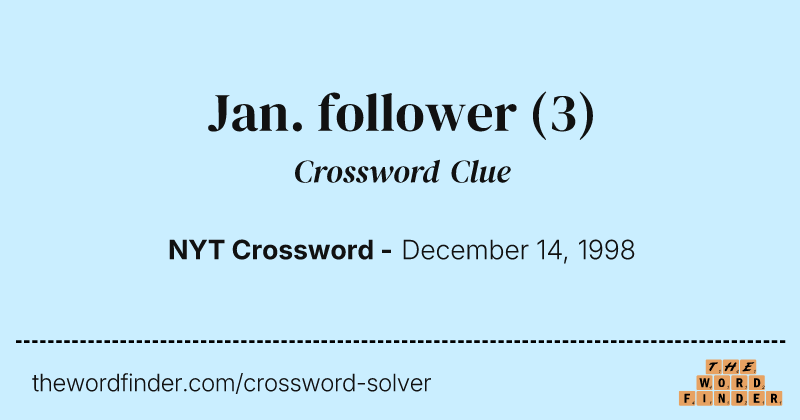 Jan. follower crossword clue image