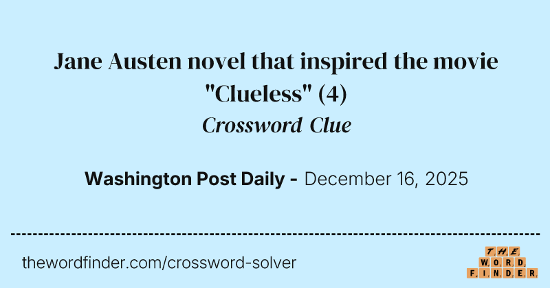 Jane Austen novel that inspired the movie "Clueless" crossword clue image