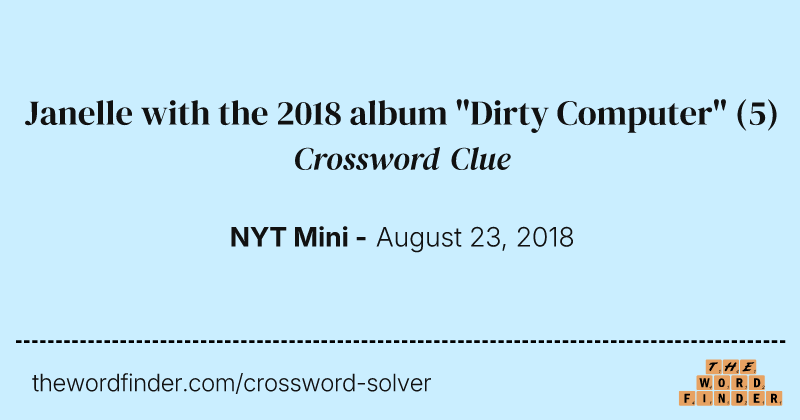Janelle with the 2018 album "Dirty Computer" crossword clue image