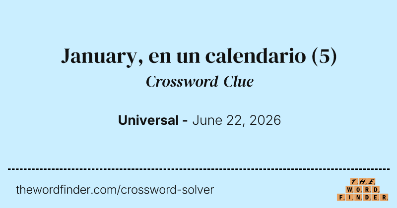 January, en un calendario crossword clue image
