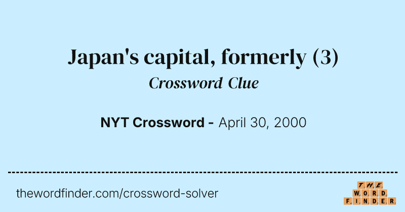 Japan's capital, formerly crossword clue image
