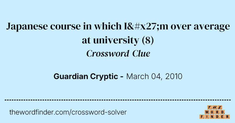 Japanese course in which I'm over average at university crossword clue image