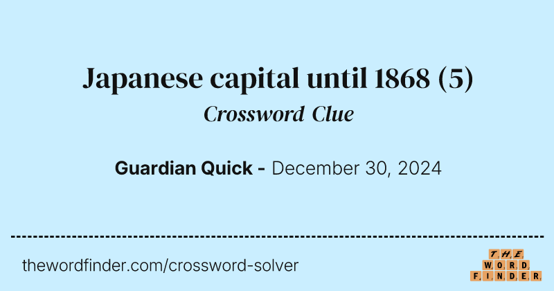 Japanese capital until 1868 crossword clue image