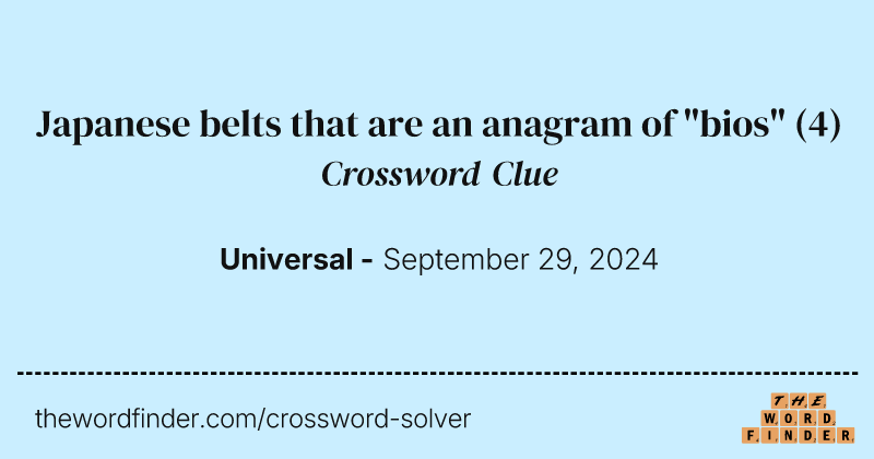 Japanese belts that are an anagram of "bios" crossword clue image