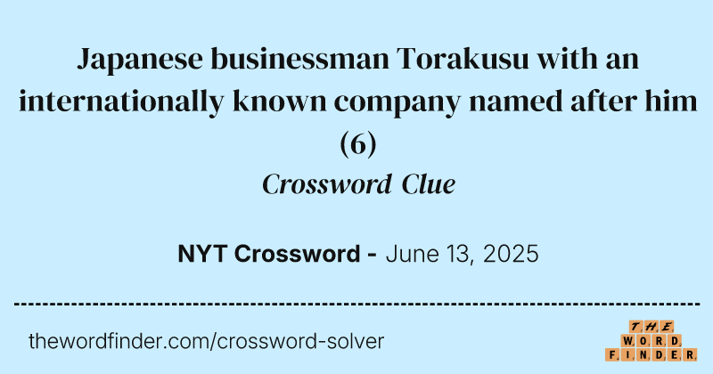 Japanese businessman Torakusu with an internationally known company named after him crossword clue image
