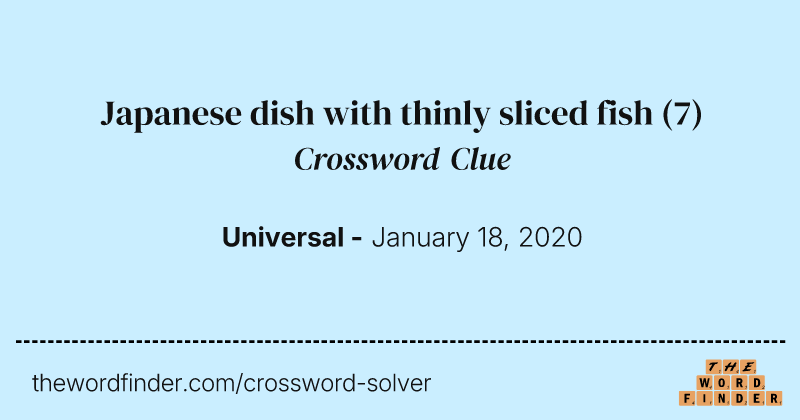 Japanese dish with thinly sliced fish crossword clue image