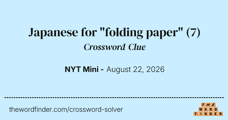 Japanese for "folding paper" crossword clue image