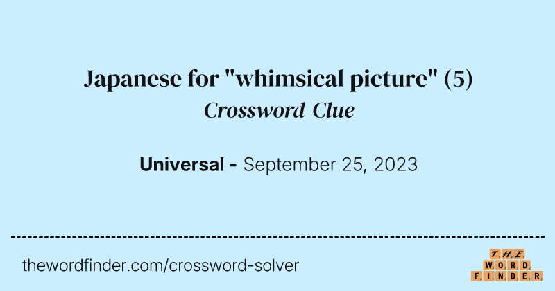 Japanese for "whimsical picture" crossword clue image