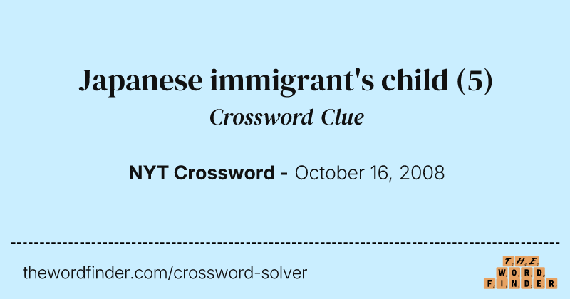 Japanese immigrant's child crossword clue image