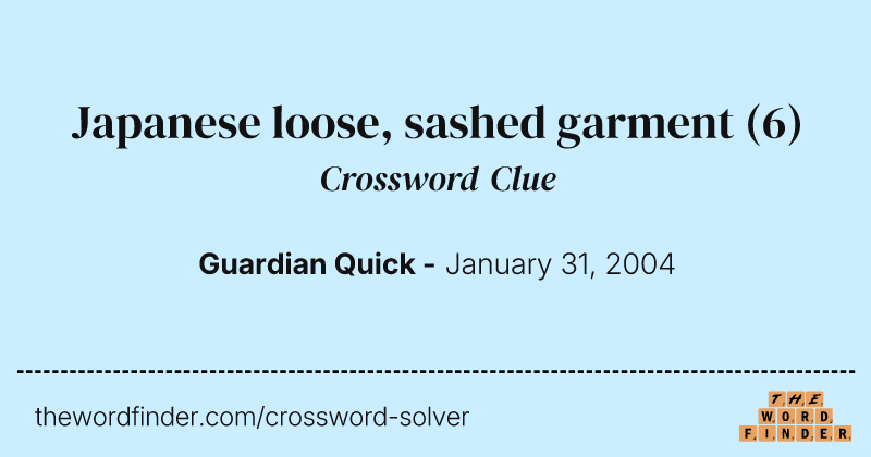 Japanese loose, sashed garment crossword clue image