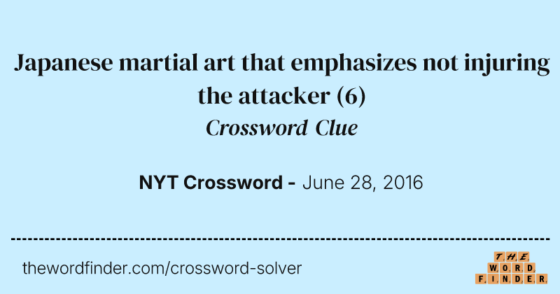 Japanese martial art that emphasizes not injuring the attacker crossword clue image