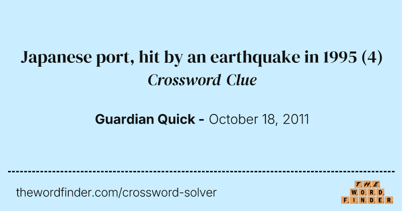Japanese port, hit by an earthquake in 1995 crossword clue image