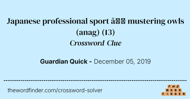 Japanese professional sport — mustering owls (anag) crossword clue image