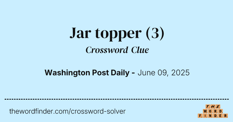 Jar topper crossword clue image