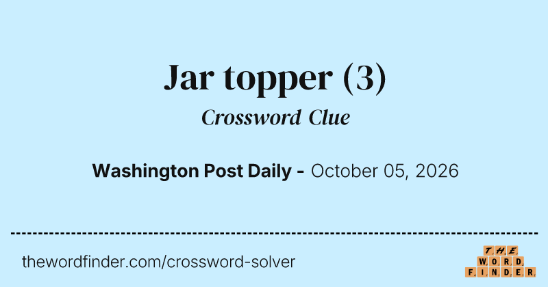 Jar topper crossword clue image