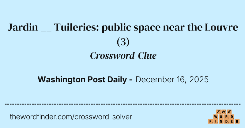 Jardin __ Tuileries: public space near the Louvre crossword clue image