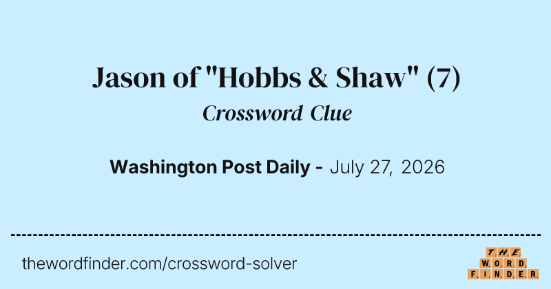 Jason of "Hobbs & Shaw" crossword clue image