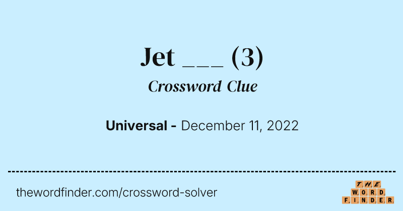 Jet ___ crossword clue image