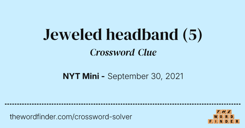 Jeweled headband crossword clue image