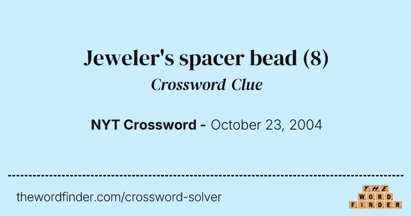Jeweler's spacer bead crossword clue image